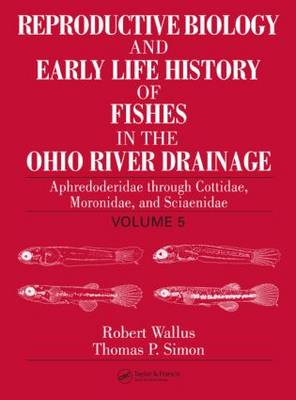 Book cover for Reproductive Biology and Early Life History of Fishes in the Ohio River Drainage