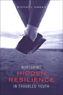 Cover of Nurturing Hidden Resilience in Troubled Youth