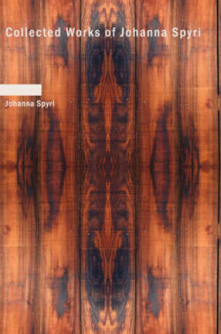 Cover of Collected Works of Johanna Spyri
