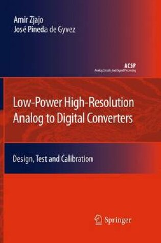 Cover of Low-Power High-Resolution Analog to Digital Converters