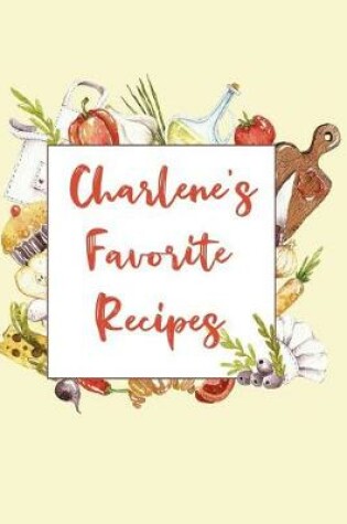 Cover of Charlene's Favorite Recipes