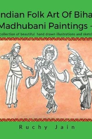 Cover of Indian Folk art of Bihar Madhubani Paintings - I