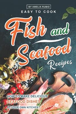 Book cover for Easy-to-Cook Fish and Seafood Recipes