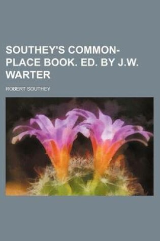 Cover of Southey's Common-Place Book. Ed. by J.W. Warter