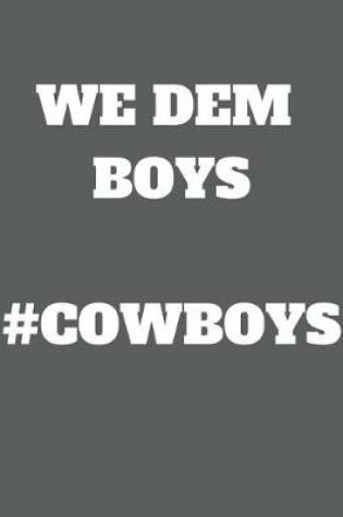 Cover of We Dem Boys #cowboys