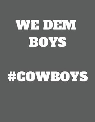 Book cover for We Dem Boys #cowboys