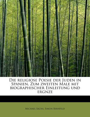 Book cover for Die Religiose Poesie Der Juden in Spanien. Zum Zweiten Male Mit Biographischer Einleitung Und Ergnze