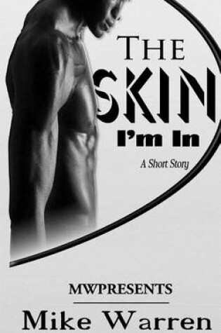 Cover of The Skin I'm In