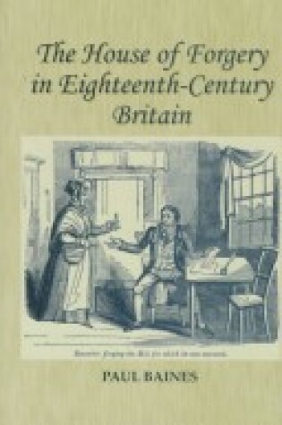 Cover of The House of Forgery in Eighteenth-century Britain