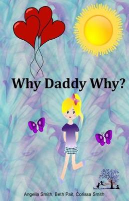 Book cover for Why Daddy Why?