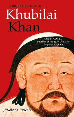 Cover of A Brief History of Khubilai Khan