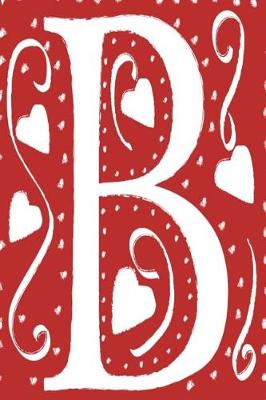 Book cover for Monogram Journal Letter B Hearts Love Red White