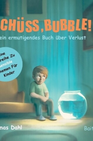 Cover of Tschüss, Bubble!