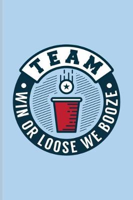 Book cover for Team Win Or Loose We Booze