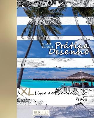 Cover of Prática Desenho - XL Livro de Exercícios 12