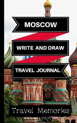 Book cover for Moscow Write and Draw Travel Journal