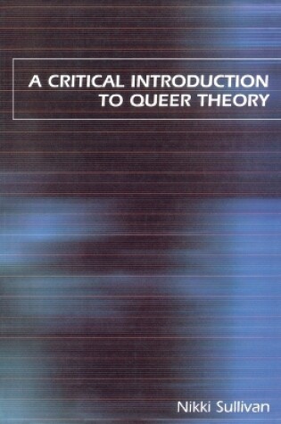 Cover of A Critical Introduction to Queer Theory