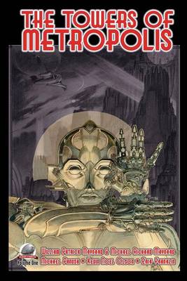 Book cover for The Towers of Metropolis Volume One