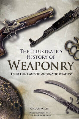 Cover of The Illustrated History of Weaponry