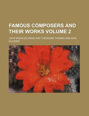 Book cover for Famous Composers and Their Works Volume 2