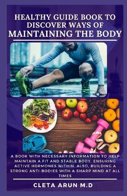 Book cover for Healthy Guide Book to Discover Ways of Maintaining the Body