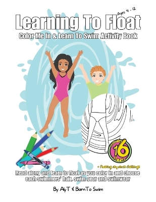 Book cover for Learning To Float Color Me In & Learn To Swim Activity Book For Kids Ages 4 To 12 Years