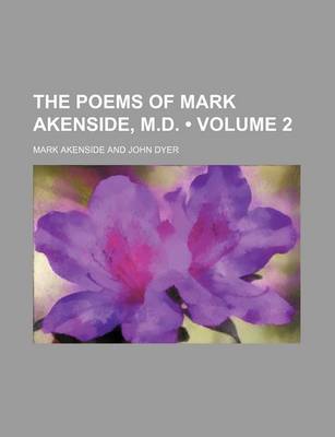 Book cover for The Poems of Mark Akenside, M.D. (Volume 2)