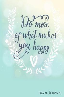 Book cover for Do More Of What Makes You Happy