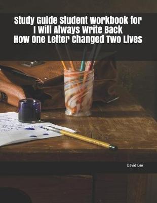 Book cover for Study Guide Student Workbook for I Will Always Write Back How One Letter Changed Two Lives