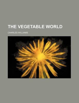 Book cover for The Vegetable World