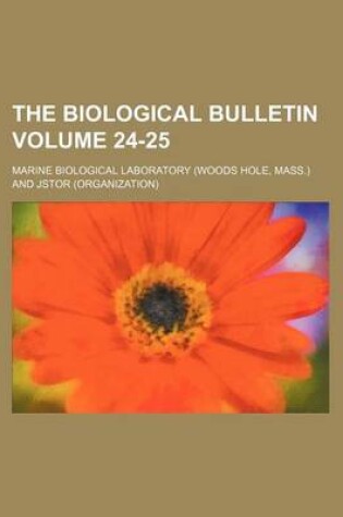 Cover of The Biological Bulletin Volume 24-25