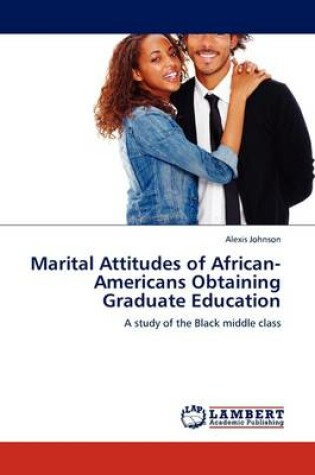 Cover of Marital Attitudes of African-Americans Obtaining Graduate Education