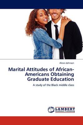 Book cover for Marital Attitudes of African-Americans Obtaining Graduate Education