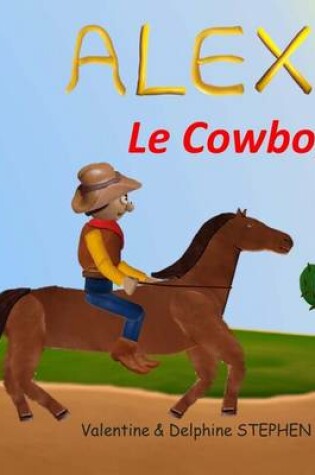 Cover of Alex le Cowboy