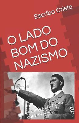 Book cover for O Lado Bom Do Nazismo