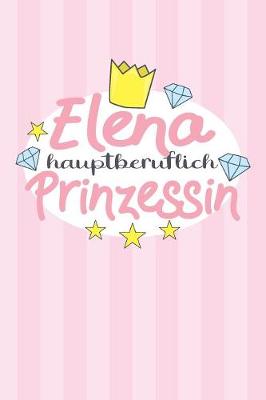 Book cover for Elena - hauptberuflich Prinzessin