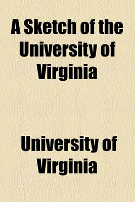 Book cover for A Sketch of the University of Virginia