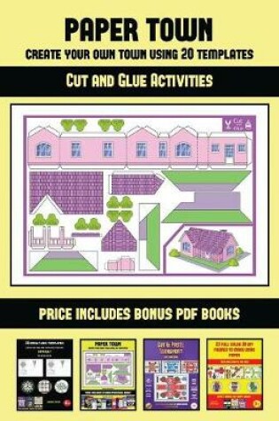 Cover of Cut and Glue Activities (Paper Town - Create Your Own Town Using 20 Templates)