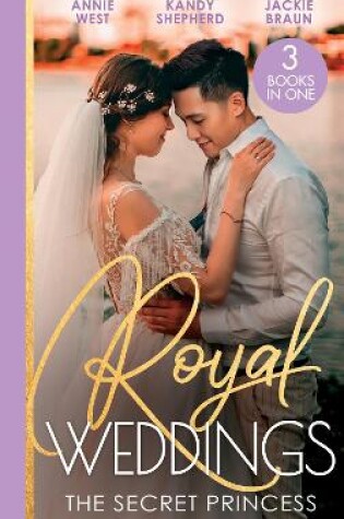 Cover of Royal Weddings: The Secret Princess
