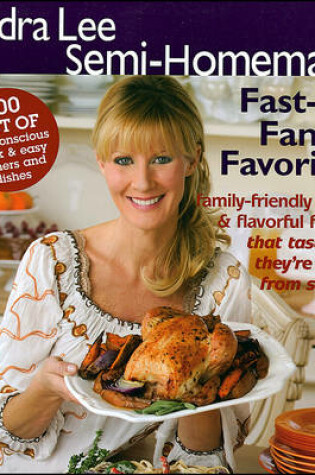 Cover of Sandra Lee Semi-Homemade Fast-Fix Family Favorites