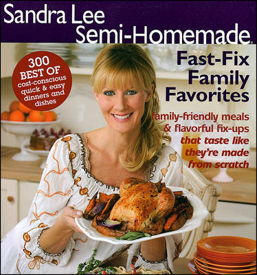 Book cover for Sandra Lee Semi-Homemade Fast-Fix Family Favorites