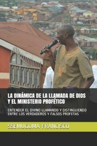 Cover of La Dinamica de la Llamada de Dios Y El Ministerio Profetico