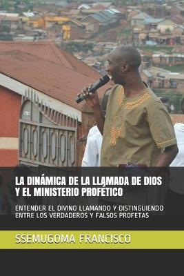 Book cover for La Dinamica de la Llamada de Dios Y El Ministerio Profetico