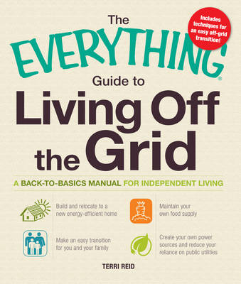 Cover of The Everything Guide to Living Off the Grid