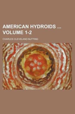 Cover of American Hydroids Volume 1-2