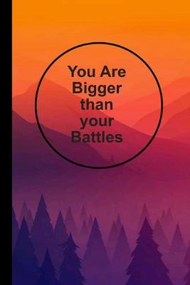 Book cover for You Are Bigger Than Your Battles