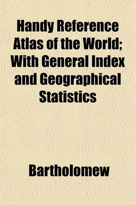 Book cover for Handy Reference Atlas of the World; With General Index and Geographical Statistics