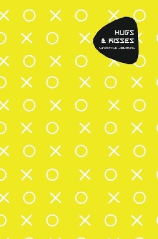 Cover of Hugs And Kisses Lifestyle Journal, (Xoxo Pattern Print), 6 x 9 Inches (A5), 144 Sheets (Yellow)