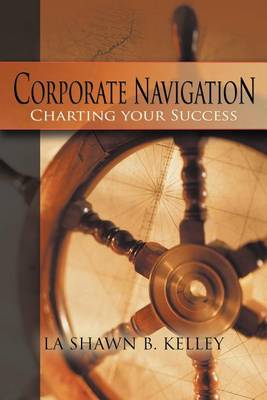 Cover of Corporate Navigation - Charting Your Success