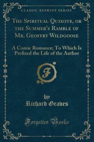 Cover of The Spiritual Quixote, or the Summer's Ramble of Mr. Geoffry Wildgoose